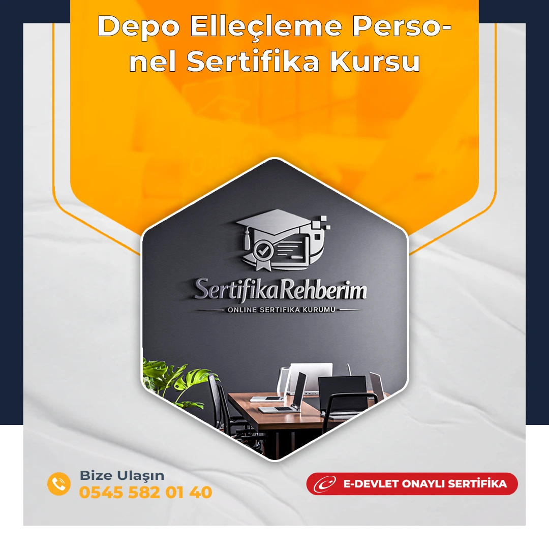 Depo Elleçleme Personel Sertifika Kursu
